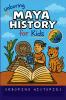 Unboring Maya History for Kids
