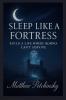 Sleep Like a Fortress
