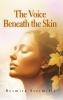 The Voice Beneath the Skin