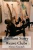 Brilliant Story Weave Clubs