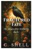 Fractured Fate