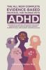The All-New Complete Evidence-Based Protocol for Women with ADHD Integrated Scientific Strategies and Extra Approaches to boost impulse control sharpen focus & achieve lasting success