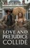 LOVE AND PREJUDICE COLLIDE