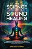 The Science of Sound Healing