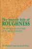 The Smooth Side of Roughness