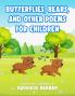 Butterflies Bears and Other Poems for Children