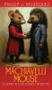 MACHIAVELLI MOUSE