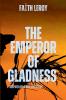 THE EMPEROR OF GLADNESS