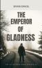 THE EMPEROR OF GLADNESS