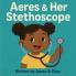 Aeres & Her Stethoscope