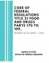 Code of Federal Regulations Title 21 Food and Drugs Parts 170 to 199 Revised as of April 1 2022