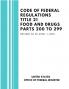 Code of Federal Regulations Title 21 Food and Drugs Parts 200 to 299 Revised as of April 1 2022