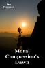 Moral Compassion's Dawn