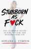 Stubborn As F❤️ck