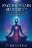The Psychic Brain Blueprint