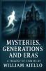 Mysteries Generations And Eras