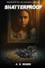 SHATTERPROOF