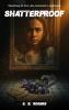 SHATTERPROOF
