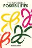 The impossble Possibilities