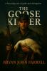 The Goose Killer