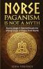 Norse Paganism Is Not A Myth