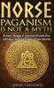 Norse Paganism Is Not A Myth