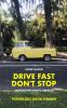 Drive Fast Don't Stop - Book 11