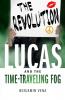 Lucas and The Time-Traveling Fog The Revolution | E5