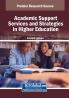 Academic Support Services and Strategies in Higher Education