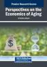 Perspectives on the Economics of Aging