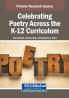 Celebrating Poetry Across the K-12 Curriculum