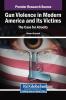Gun Violence in Modern America and Its Victims