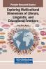 Exploring Multicultural Dimensions of Literary Linguistic and Educational Frontiers