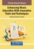 Enhancing Music Education With Innovative Tools and Techniques