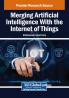 Merging Artificial Intelligence With the Internet of Things