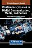 Contemporary Issues in Digital Communication Media and Culture