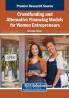 Crowdfunding and Alternative Financing Models for Women Entrepreneurs