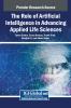 The Role of Artificial Intelligence in Advancing Applied Life Sciences