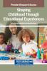 Shaping Childhood Through Educational Experiences