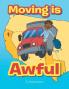 Moving is Awful