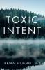 Toxic Intent