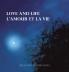 LOVE AND LIFE  L'AMOUR ET  LA VIE