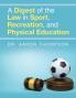 A Digest of the Law in Sport Recreation and Physical Education