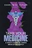 Take Your Medicine
