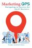 Marketing GPS Navigating to Success for Small Business