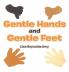 Gentle Hands and Gentle Feet