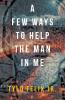 A Few Ways To Help The Man In Me