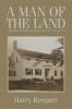 A MAN OF THE LAND (A PROFILE OF THE LIFE OF HARRY VAN DUYNE - 1870 to 1941)
