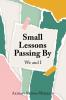 Small Lessons Passing By
