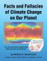 Facts and Fallacies of Climate Change on Our Planet